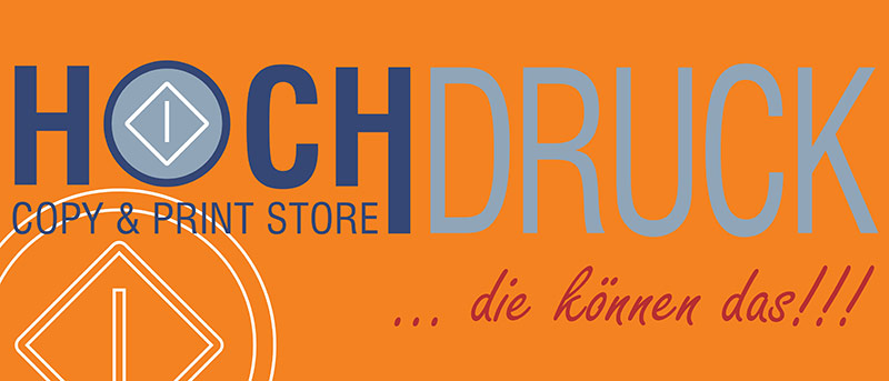 Hochdruck Copy & Print Store – … die können das!!!